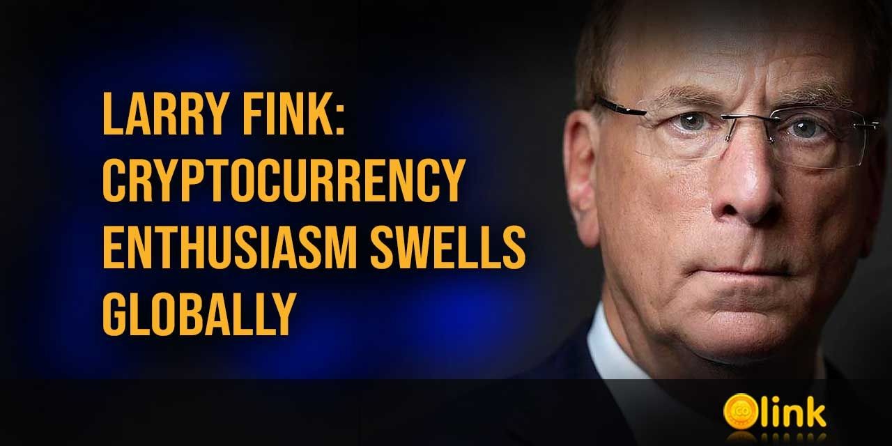 Larry-Fink-Cryptocurrency-Enthusiasm