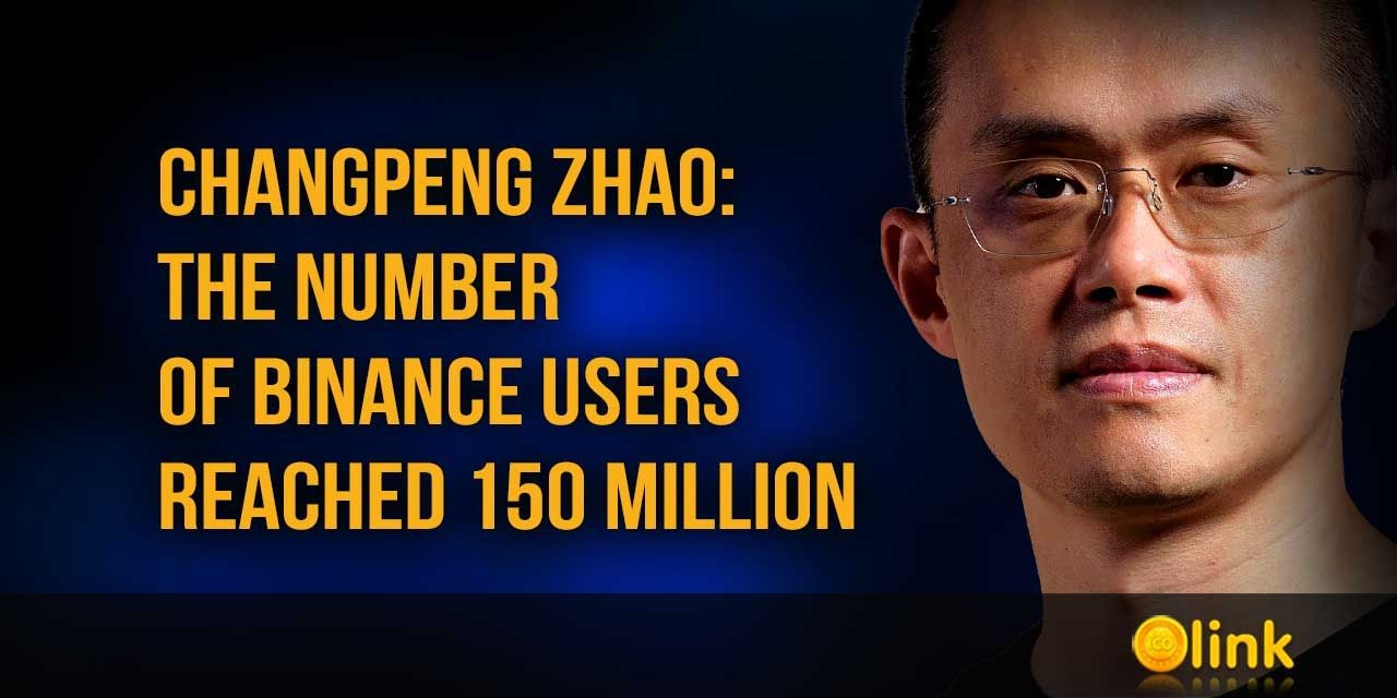 Changpeng Zhao - The number of Binance users reached 150 million