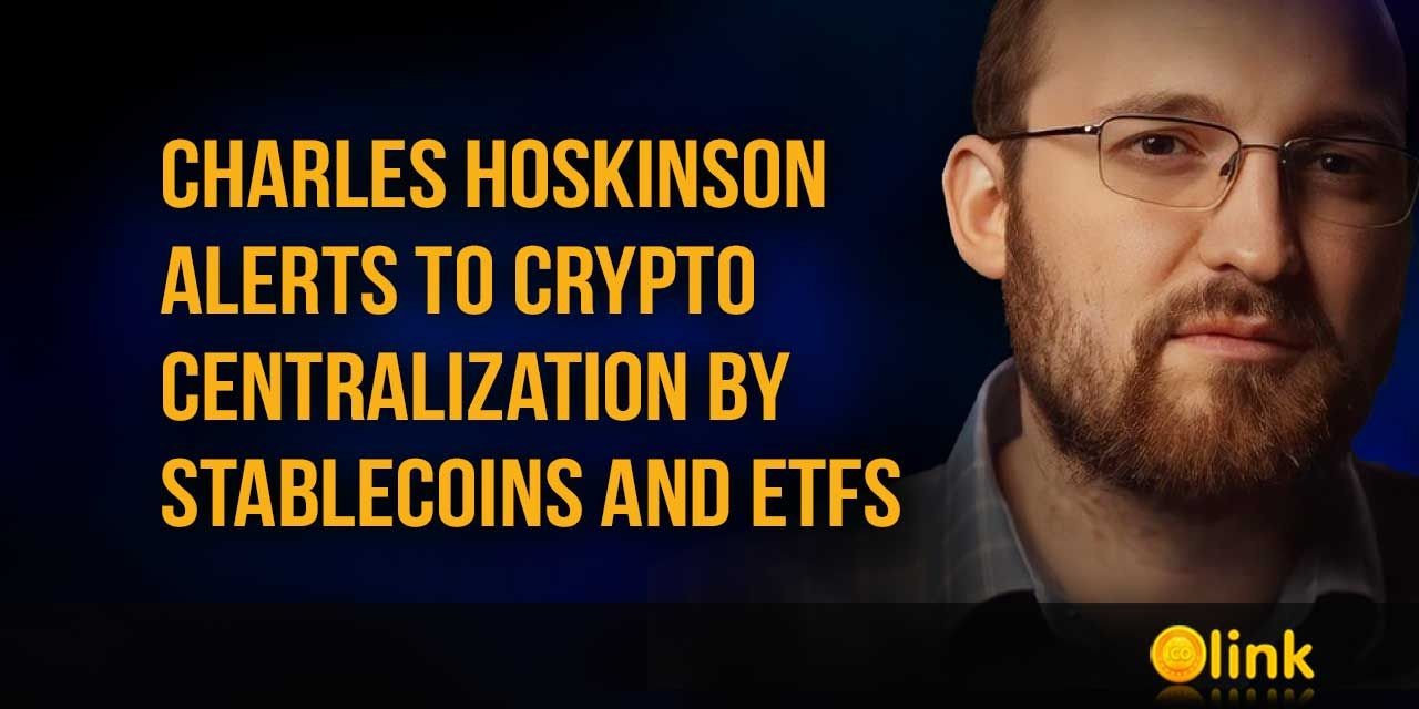 Charles Hoskinson Alerts to Crypto Centralization