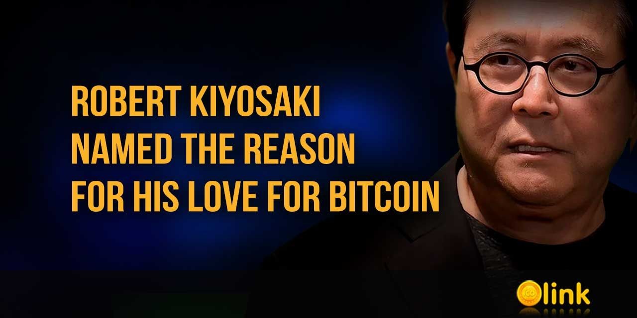 Robert Kiyosaki named the reason for his love for Bitcoin