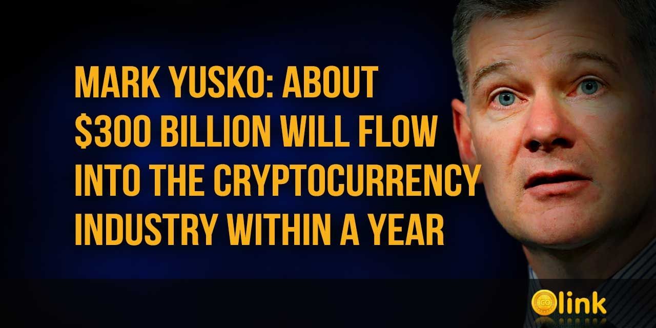 Mark Yusko - $300 billion into the cryptocurrency industry