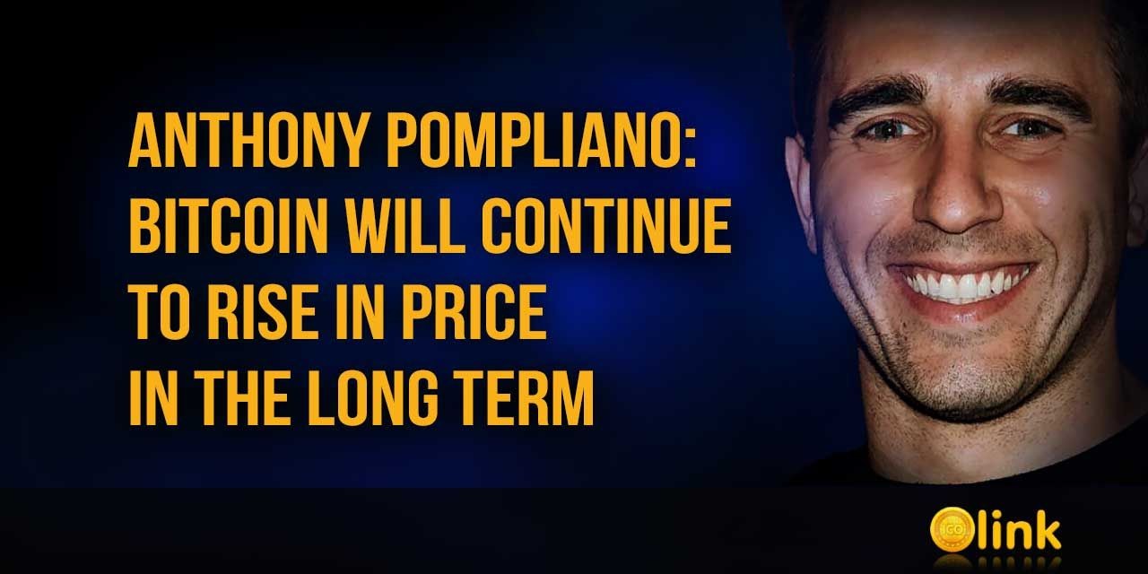 Anthony Pompliano Bitcoin will continue to rise in price
