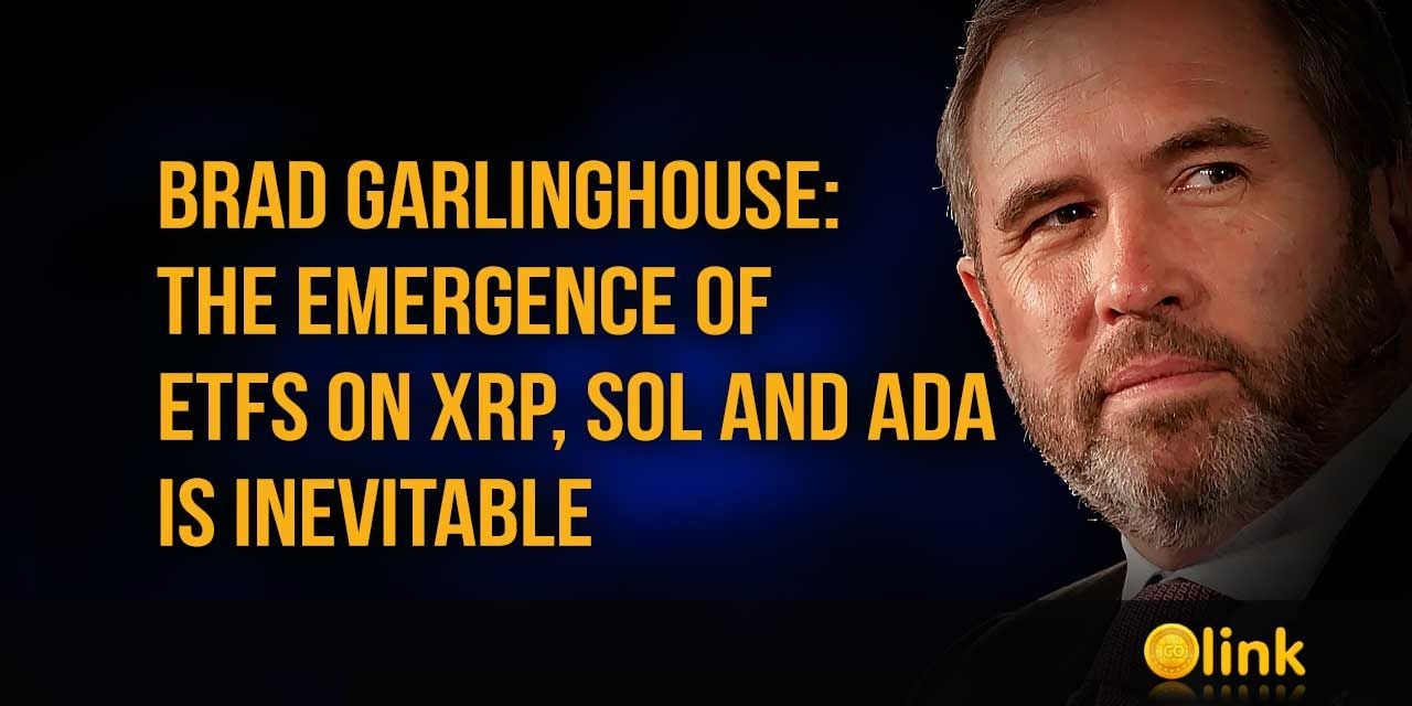Brad Garlinghouse - The emergence of ETFs on XRP, SOL and ADA is inevitable