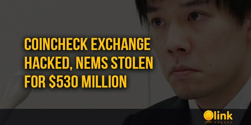 ICO-LINK-NEWS-Coincheck-Exchange-hacked-NEMs-stolen-for-530-million