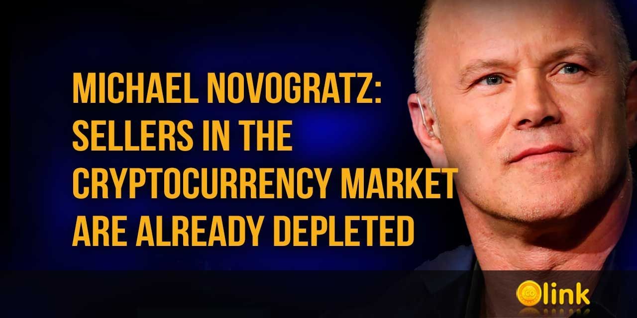 Michael Novogratz sellers in the cryptocurrency market are already depleted