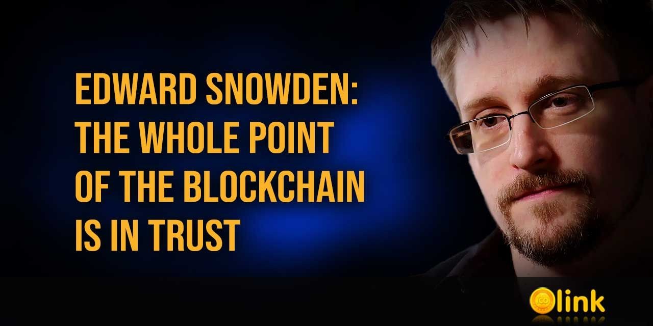 Edward Snowden - The whole point of the blockchain is in trust