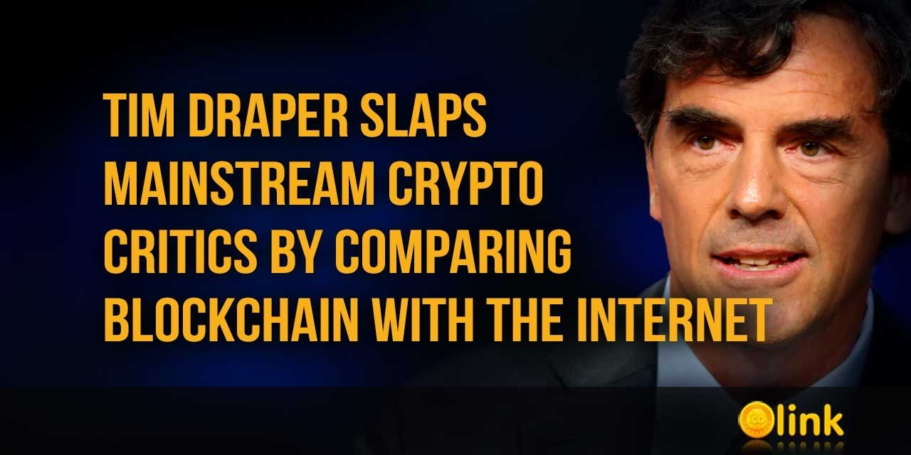 Tim Draper Slaps Mainstream Crypto Critics By Comparing Blockchain With The Internet