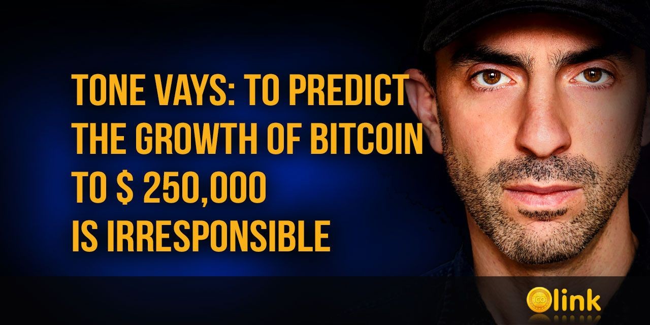 Tone Vays to predict the growth of Bitcoin