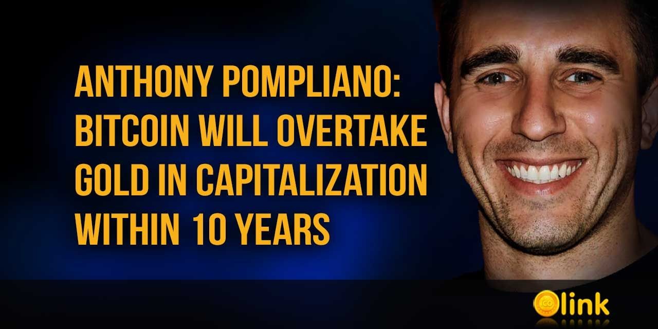 Anthony Pompliano - Bitcoin will overtake gold in capitalization within 10 years