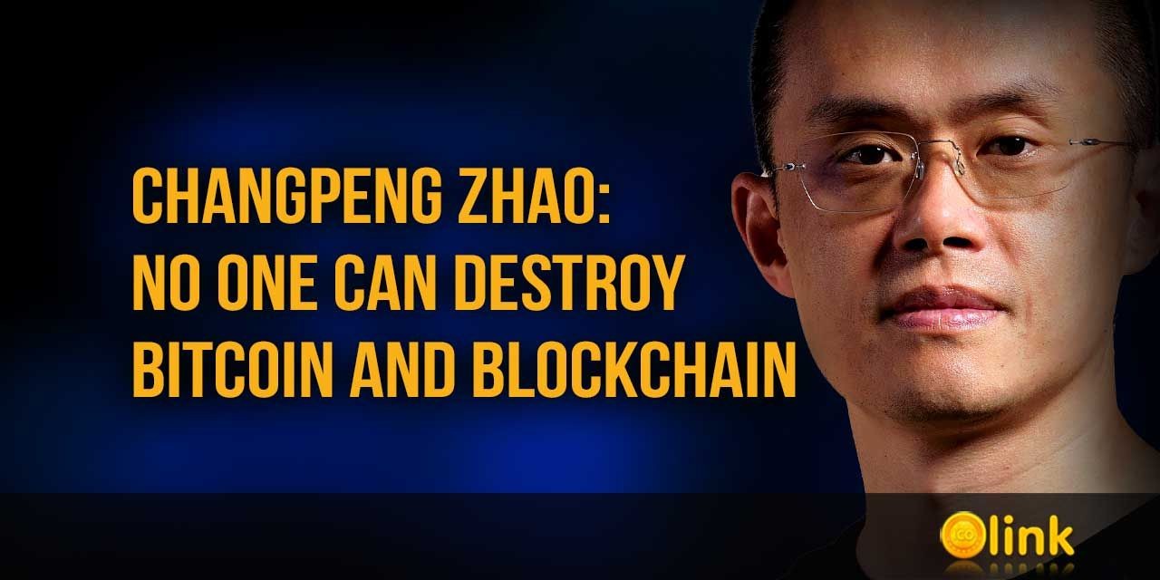 Changpeng Zhao - No one can destroy Bitcoin and blockchain