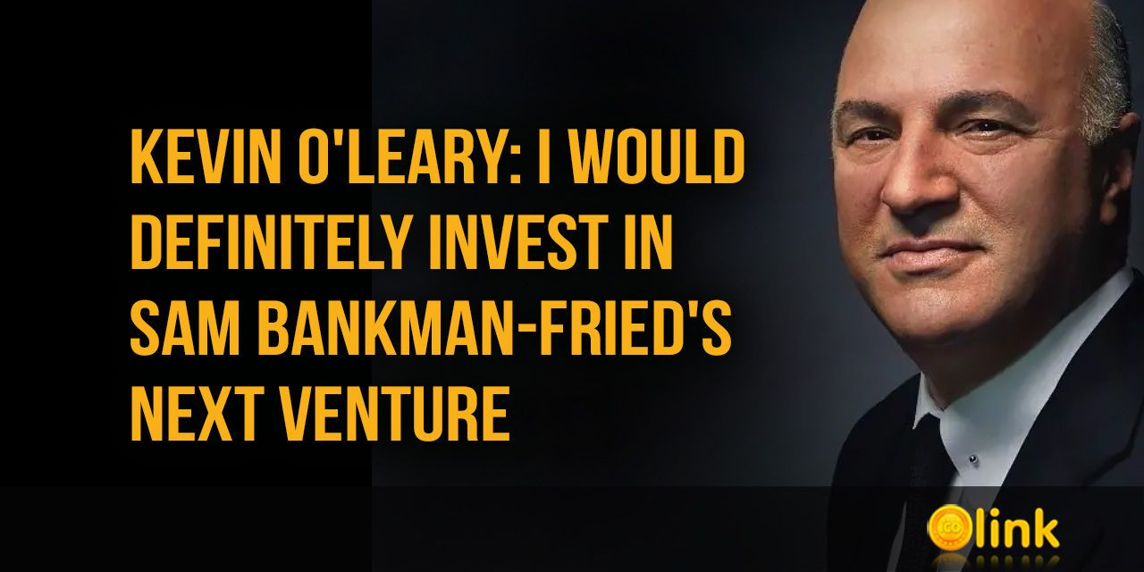 Kevin O'Leary: I Would Definitely Invest In ... | ICOLINK