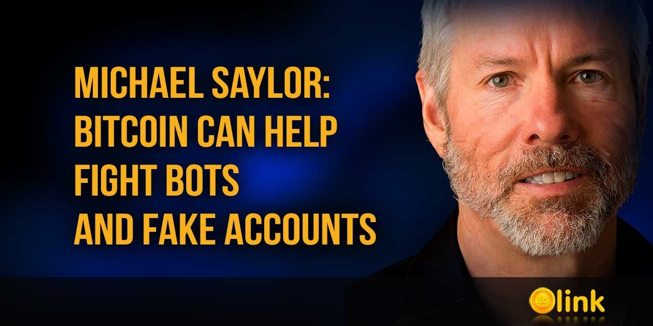 Michael Saylor Bitcoin can help fight bots